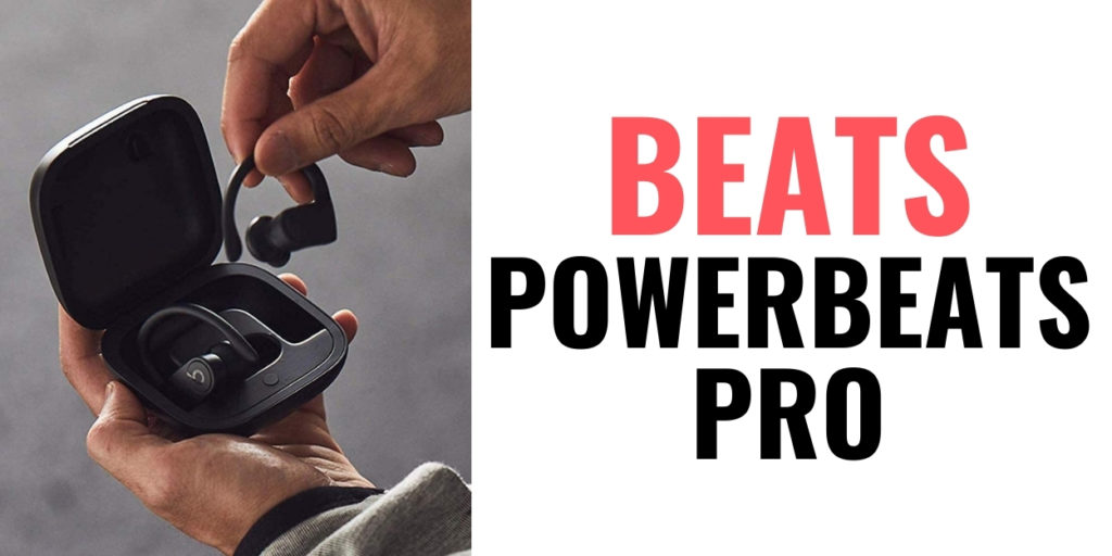 Beats Powerbeats Pro In-Depth Review - NeedThat